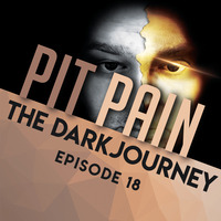 The Dark Journey Episode 18 by Pit Pain