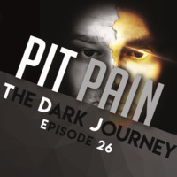 The Dark Journey Episode 26 by Pit Pain