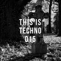 TIT015 - This Is Techno 015 By CSTS by CSTS