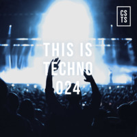 TIT024 - This Is Techno 024 By CSTS by CSTS