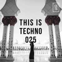 TIT025 - This Is Techno 025 By CSTS by CSTS