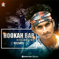 HOOKAH BAR REMIX DJ RK by RK MUSICS