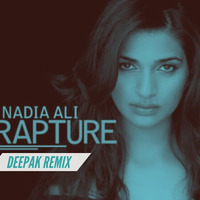 Rapture -(Nadia Ali)- Deepak Remix by DJ D33PAK