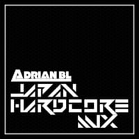 Japan Hardcore MIX by Adrian BL