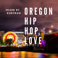 Oregon Hip Hop Love by Rortron