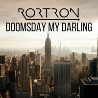 Doomsday My Darling by Rortron
