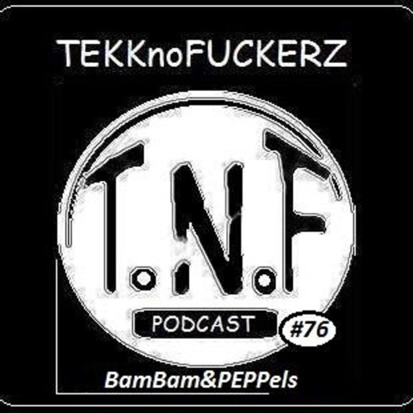 BamBam & PEPPels @ TnF Podcast #77