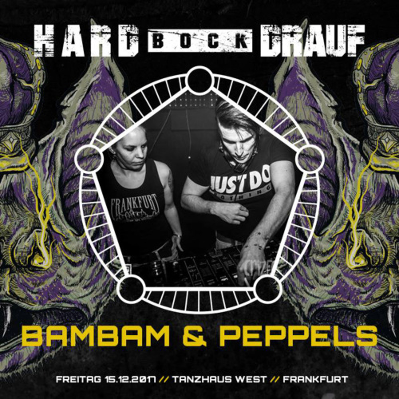 BamBam & PEPPels @ HARD BOCK DRAUF | TANZHAUS WEST - FRANKFURT | 15.12.2017