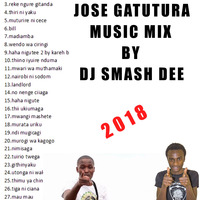 Jose Gatutura mix DJ SMASH DEE by dj smash dee