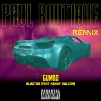 Blastar (Feat. Kenny Vulcan) - Gumbo (Paul Boutique Remix) by Paul Boutique