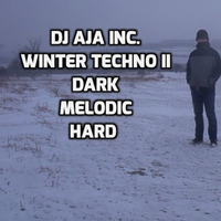 DJ AJA Inc. - Winter Techno 2 by DJ AJA Inc.