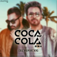 Coca_Cola_Tu (Remix)- DJ Rupak KR by DJ RUPAK KR-OFFICIAL