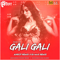 Gali Gali (Kgf )- Anik3t Remix X Dj MaX Remix by Anik3t Remix