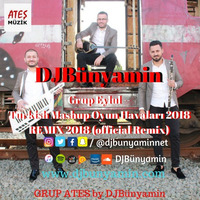 Grup Eylül  -- Turkish Mashup Oyun Havaları 2018 REMIX 2018 (official Remix) by DJBünyamin