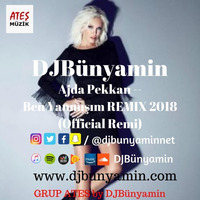 Ajda Pekkan -- Ben Yanmışım REMIX 2018 (Official Remix) by DJBünyamin