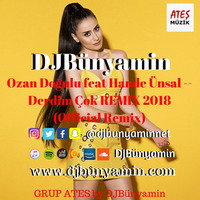 Ozan Doğulu feat Hande Ünsal -- Derdim Çok REMIX 2018 (Official Remix) by DJBünyamin