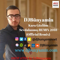Kara Gözlüm Sevdalanmış REMIX 2018 (Official Remix) by DJBünyamin