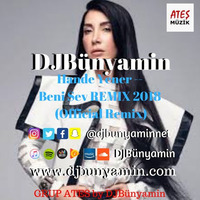 Hande Yener -- Beni Sev REMIX 2018 (Official Remix) by DJBünyamin