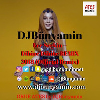Ece Seçkin -- Dibine Dibine REMIX 2018 (Official Remix) by DJBünyamin