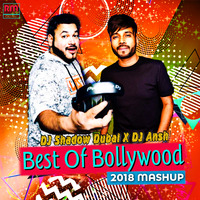 Best Of Bollywood 2018 Mashup DJ Shadow Dubai X DJ Ansh by ReMixZ.info