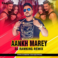 Aankh Marey (Remix) DJ RawKing by ReMixZ.info
