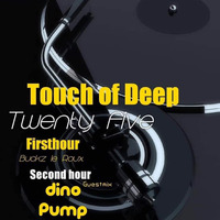 TOUCH OF DEEP VOL.25 2nd Hour Guest Mix By Dino Pump by TOUCH OF DEEP