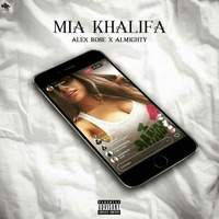 Almighty Ft. Alex Rose - Mia Khalifa by Sayver22