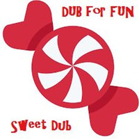 DUB For FUN - Sweet Dup by DUB for FUN