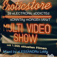 39 eLECTRONIc aDDICTEd_sonntag morgen tanz_mixed by aLESSANDRo LoMo by aLESSANDRo Lo Monaco / ELECTRONIC  ADDICTED