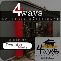 4WAYS SOULFULL EXPERIENCE Mixed By  Twonder Mintz by Kegu MosDEEP