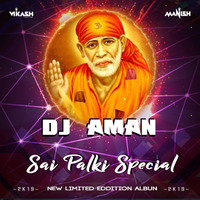 Sai Meri Mohabbat - (Sai Palki Special - 2k19) - Remixzz - Dj Aman by DJ AMAN SLR PRODUCTION