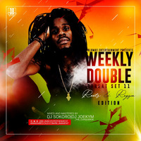 Weekly Double Threat Mixx Set 11[Roots and Culture Edition] by DJ JOEKYM THE CONQUEROR