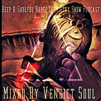 Deep & Soulful House Chemistry Show Podcast #21 by Vendictsoul12