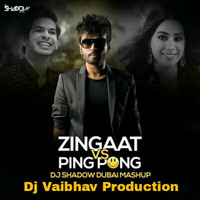 Zingaat X Ping Pong (Mashup) - DJ Shadow Dubai by Vaibhav Asabe