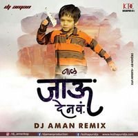 Jau de na va (Naal)- DJ Aman Remix by Vaibhav Asabe