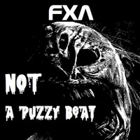 NOT A Puzzy BEAt by FXA