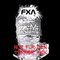 Nur Für Den Terror Kick by FXA