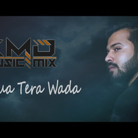 Kya_Hua_Tera_Wada_- by KMD Music Mix