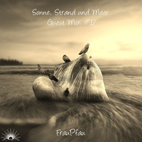 Sonne, Strand und Meer Guest Mix #17 by FrauPfau by Sonne, Strand und Meer