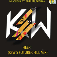 NUCLEYA - HEER (KSW REMIX) by INDIA DJS