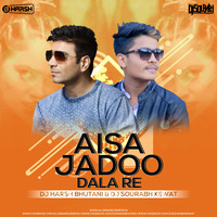 Aisa Jadoo (Desi Tadka Remix) - DJ's Harsh Bhutani  X Sourabh Kewat by INDIA DJS