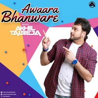 Awaara Bhanware - DJ Akhil Talreja Remix by INDIA DJS