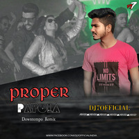 Proper Patola (Downtempo Remix) - DJ 7 by INDIA DJS