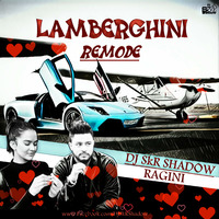 Lamberghini Remode - DJ SkR Shadow_ by INDIA DJS