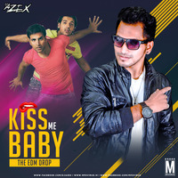 Garam Masala - Kiss Me Baby (The EDM Drop) - DJ Azex by INDIA DJS