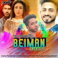 Beiman by Arman Alif (Hit Love Mix) - DJ AR RoNy by DJ AR RoNy Bangladesh
