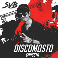 DISCOMOSTO GANGSTA - DJ SALVA AND DJ BLAKE by ARDC Record - All Remixes Djs Club