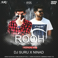 Rooh 3.0 (Tropical Mix)  Ninad X DJ Suru by ARDC Record - All Remixes Djs Club