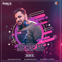 HIP HOP 105 (NONSTOP) DEEJAY AJ(RemixMaza by Abhinavjohar Deejay-aj