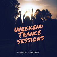 Weekend Trance Sessions - XVI by Cosmic Instinct